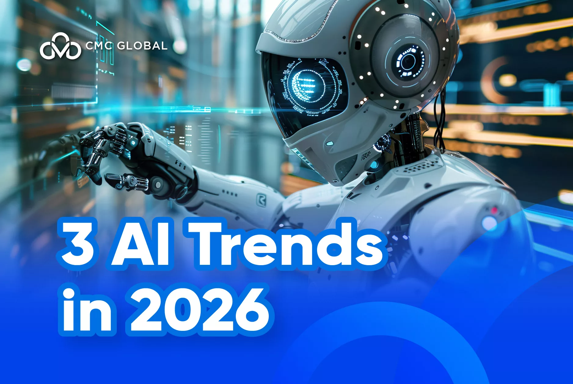 AI In 2026 3 Trends German Businesses Can t Afford To Ignore CMC Global